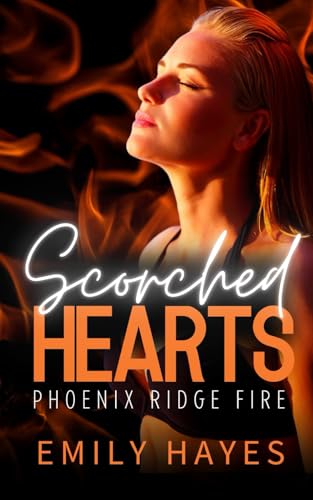 Scorched Hearts: A Lesbian/Sapphic Firefighter and Surgeon Romance (Phoenix Ridge Fire Department, Band 2) von Independently published