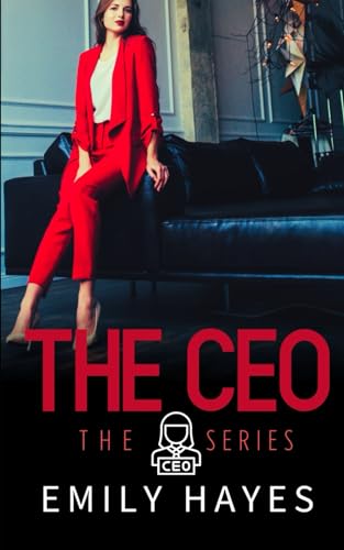 The CEO: A Sapphic/Lesbian Romance (CEO Series, Band 1) The CEO: A Sapphic/Lesbian Romance (CEO Series, Band 1) von Independently published