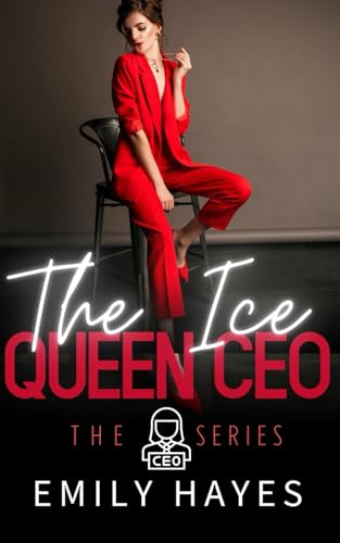 The Ice Queen CEO: A Lesbian/Sapphic Age Gap Romance (CEO Series, Band 4) The Ice Queen CEO: A Lesbian/Sapphic Age Gap Romance (CEO Series, Band 4) von Independently published