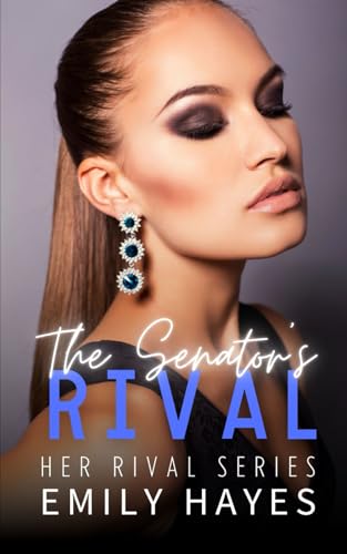 The Senator's Rival: An Enemies to Lovers Lesbian/Sapphic Romance (Her Rival Series, Band 1)