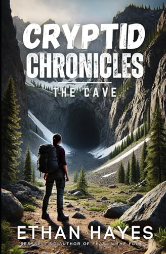 Cryptid Chronicles: The Cave: A Bigfoot Thriller von Independently published