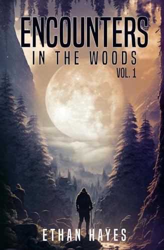 Encounters in the Woods: Volume One von Independently published