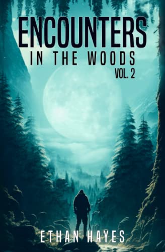 Encounters in the Woods: Volume Two von Independently published