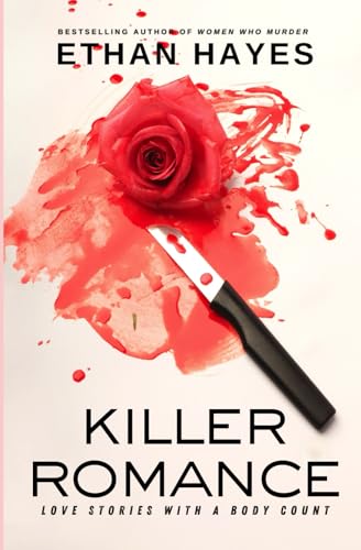 Killer Romance: Loves Stories with a Body Count von Independently published