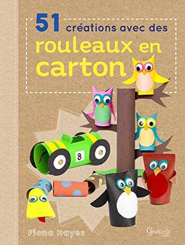 51 créations avec des rouleaux en carton von GRENOUILLE