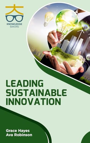 Leading Sustainable Innovation von Knowledge Bakers