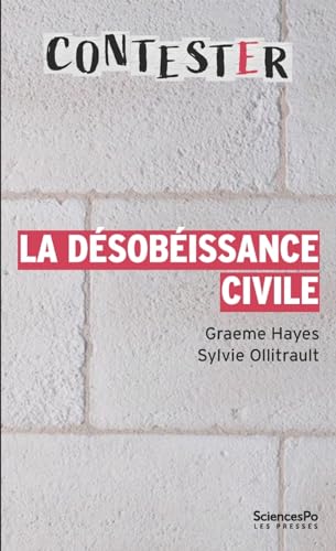 La désobéissance civile - 3e édition mise à jour et augmenté: 3e édition mise à jour et augmentée