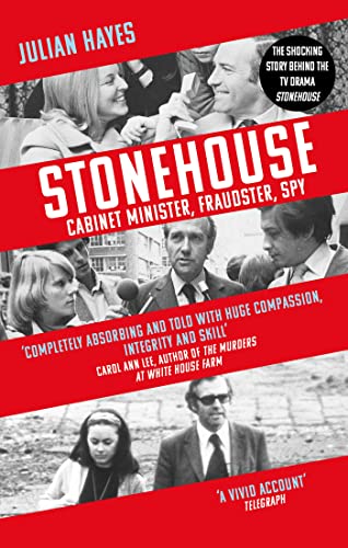 Stonehouse: Cabinet Minister, Fraudster, Spy