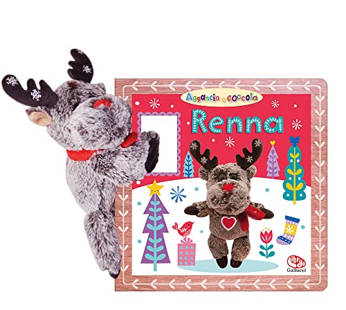 Renna. Aggancia e coccola. Ediz. a colori. Con peluche (Libri peluche) von Librido Gallucci