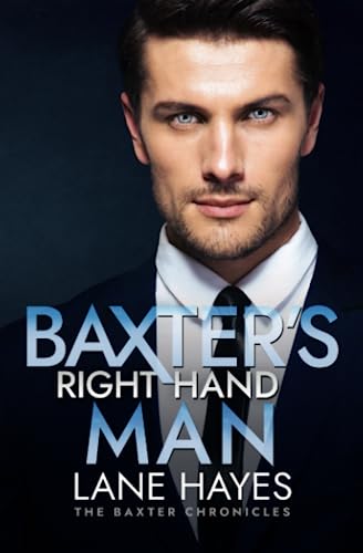 Baxter's Right-Hand Man (The Baxter Chronicles, Band 2) von Independently published
