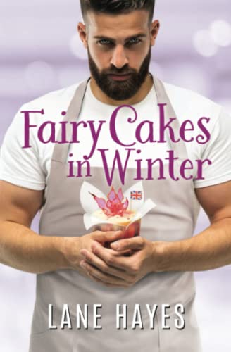 Fairy Cakes in Winter: An M/M Age-Gap, Grumpy/Sunshine Romance