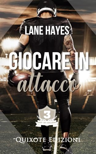 Giocare in attacco (Out in College Serie, Band 3) von Quixote Edizioni