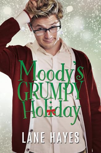 Moody's Grumpy Holiday: MM Grumpy-Sunshine Romance von Independently published