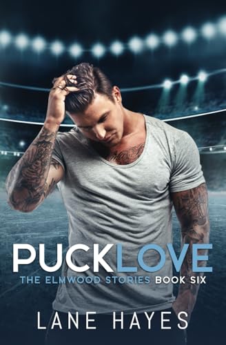 Puck Love: MM Small Town/Hockey Romance (The Elmwood Stories, Band 6) von Independently published