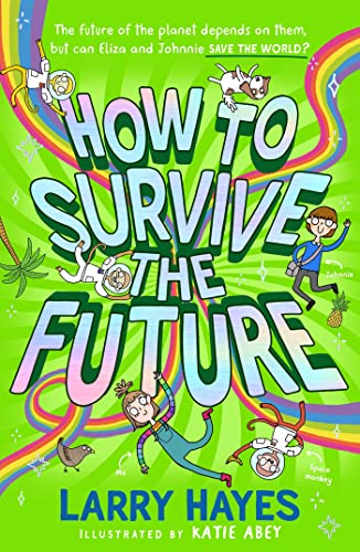 How to Survive The Future von Simon & Schuster UK
