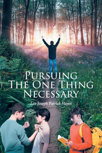 Pursuing The One Thing Necessary von Christian Faith Publishing
