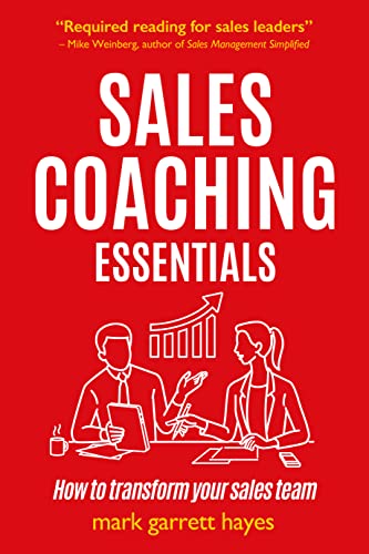 Sales Coaching Essentials: How to Transform Your Salespeople von Practical Inspiration Publishing