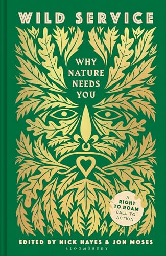 Wild Service: Why Nature Needs You von Bloomsbury