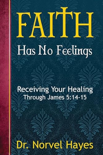 Faith Has No Feelings von Hayes Norvel