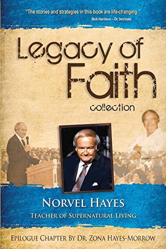 Legacy of Faith Collection: Norvel Hayes: Teacher of Supernatural Living