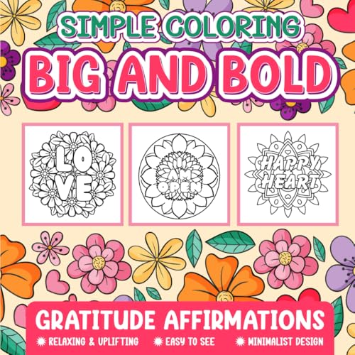 Simple Coloring Book for Adults Big and Bold Mandala Gratitude Affirmations: Minimalist Design, Easy to See and Relaxing (Simple and Easy Adult Coloring Book - Gratitude and Cozy Autumn) von Independently published