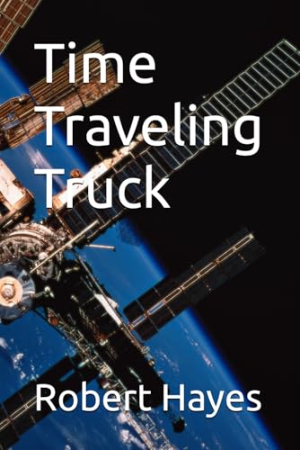 Time Traveling Truck von Independently published