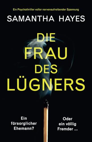 Die Frau des Lügners: Ein Psychothriller voller nervenaufreibender Spannung Die Frau des Lügners: Ein Psychothriller voller nervenaufreibender Spannung von Bookouture