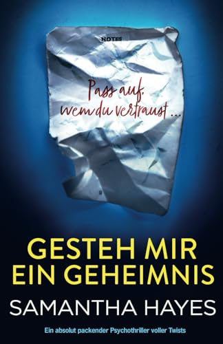 Gesteh mir ein Geheimnis: Ein absolut packender Psychothriller voller Twists Gesteh mir ein Geheimnis: Ein absolut packender Psychothriller voller Twists von Bookouture