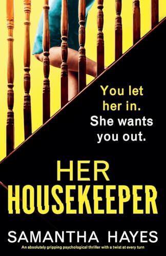 Her Housekeeper: An absolutely gripping psychological thriller with a twist at every turn Her Housekeeper: An absolutely gripping psychological thriller with a twist at every turn von Bookouture