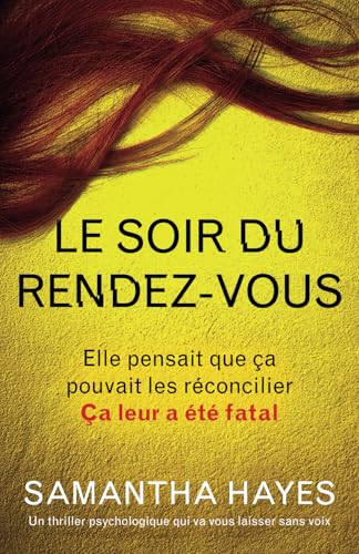 Le Soir du rendez-vous: Un thriller psychologique qui va vous laisser sans voix von Bookouture