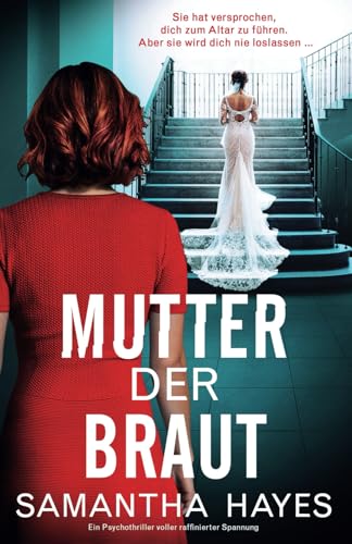 Mutter der Braut: Ein Psychothriller voller raffinierter Spannung von Bookouture