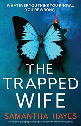 The Trapped Wife: An absolutely gripping psychological thriller with a mind-blowing twist The Trapped Wife: An absolutely gripping psychological thriller with a mind-blowing twist