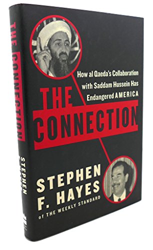 The Connection: How al Qaeda's Collaboration with Saddam Hussein Has Endangered America