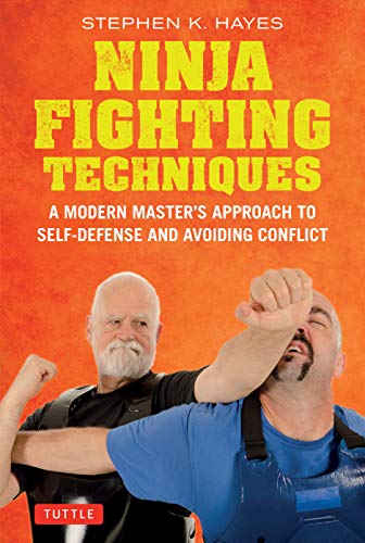 Ninja Fighting Techniques: A Modern Master's Approach to Self-defense and Avoiding Conflict (Tuttle Specials) von Tuttle Publishing