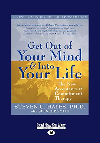 Get Out of Your Mind and Into Your Life von ReadHowYouWant