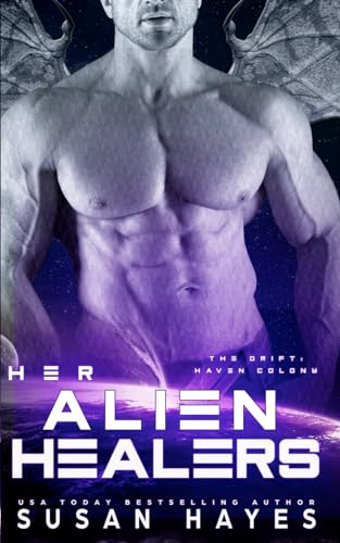 Her Alien Healers (The Drift: Haven Colony, Band 6) von Independently published