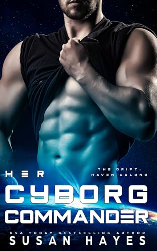 Her Cyborg Commander (The Drift: Haven Colony, Band 9) von Black Scroll Publications Ltd