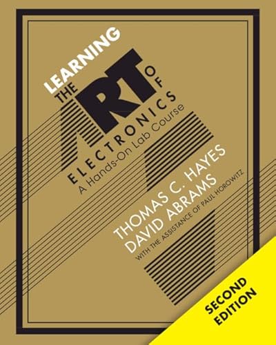 Learning the Art of Electronics: A Hands-On Lab Course von Cambridge University Pr.