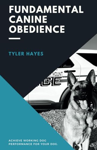 Fundamental Canine Obedience: Achieve Working Dog Performance for Your Dog von East Coast Canine Inc