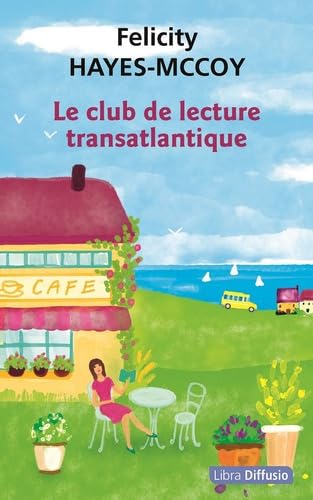 Le club de lecture transatlantique: Le club de lecture transatlantique von LIBRA DIFFUSIO