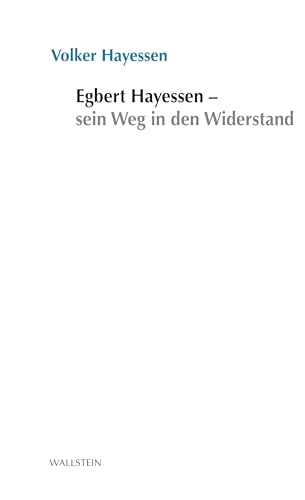 Egbert Hayessen – sein Weg in den Widerstand (Stuttgarter Stauffenberg-Gedächtnisvorlesung)