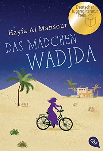 Das Mädchen Wadjda: Ausgezeichnet mit dem Deutschen Jugendliteraturpreis 2016, Kategorie Kinderbuch