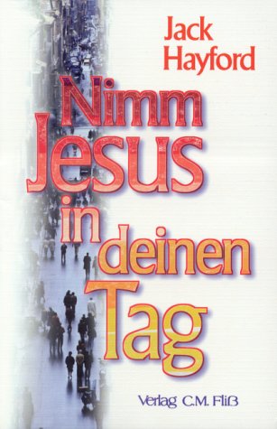 Nimm Jesus in deinen Tag