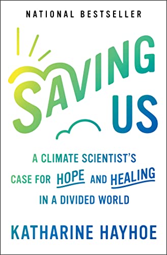 Saving Us: A Climate Scientist's Case for Hope and Healing in a Divided World von One Signal Publishers