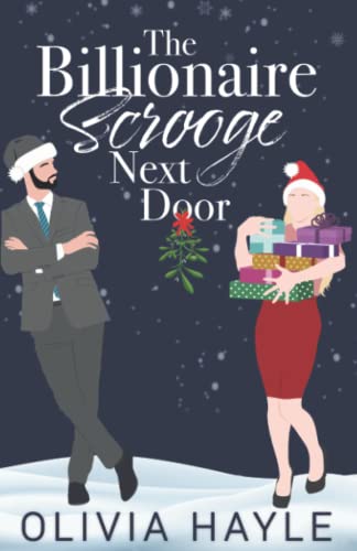 The Billionaire Scrooge Next Door The Billionaire Scrooge Next Door von Independently published