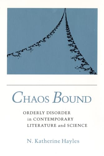 Chaos Bound: Orderly Disorder in Contemporary Literature and Science