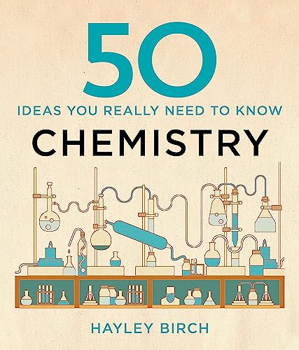 50 Chemistry Ideas You Really Need to Know (50 Ideas You Really Need to Know series) von Quercus Publishing
