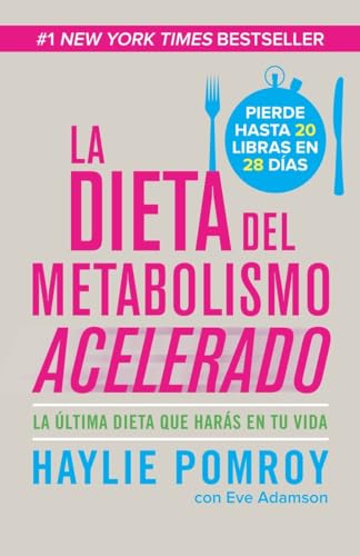 La dieta del metabolismo acelerado: Come Mas, Pierde Mas: Come Más, Pierde Más (Vintage Espanol) von Vintage Espanol