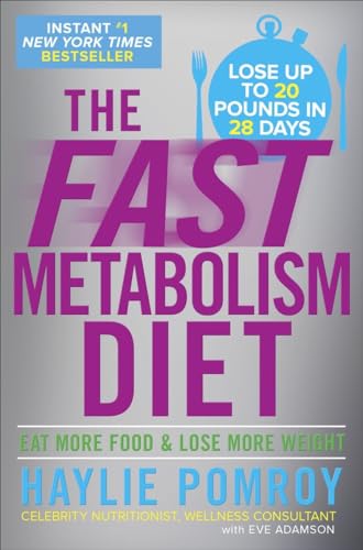The Fast Metabolism Diet: Eat More Food and Lose More Weight von Harmony