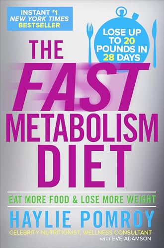 The Fast Metabolism Diet: Eat More Food and Lose More Weight von Harmony